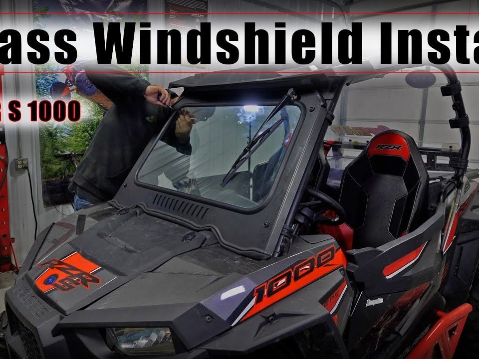 Glass windshield installed a polaris RZR S 1000